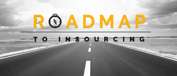 Roadmap to Insourcing
